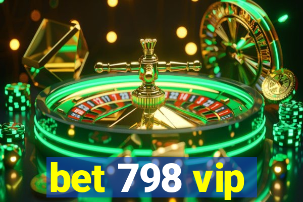 bet 798 vip